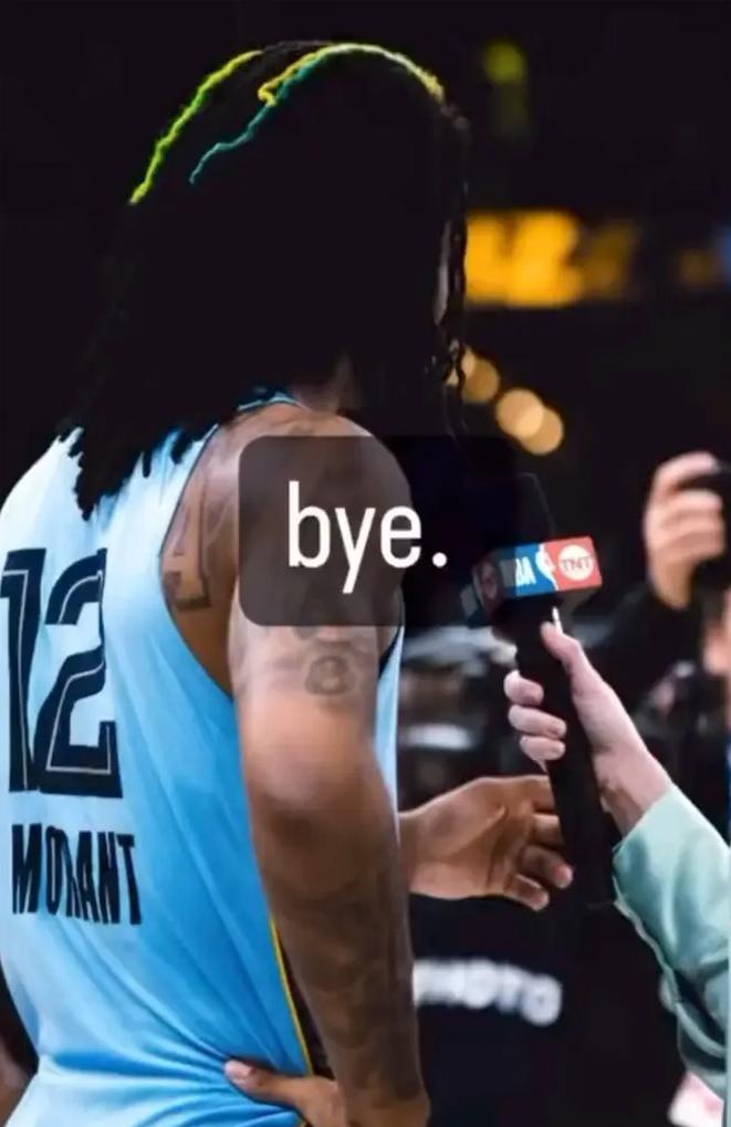 Ja Morant - bye