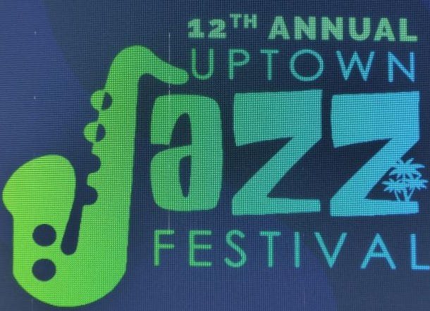 Uptown Jazz Festival signage: Photo Credit, Ricky Richardson